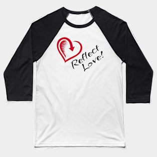 Reflect Love - Red Love Heart Baseball T-Shirt